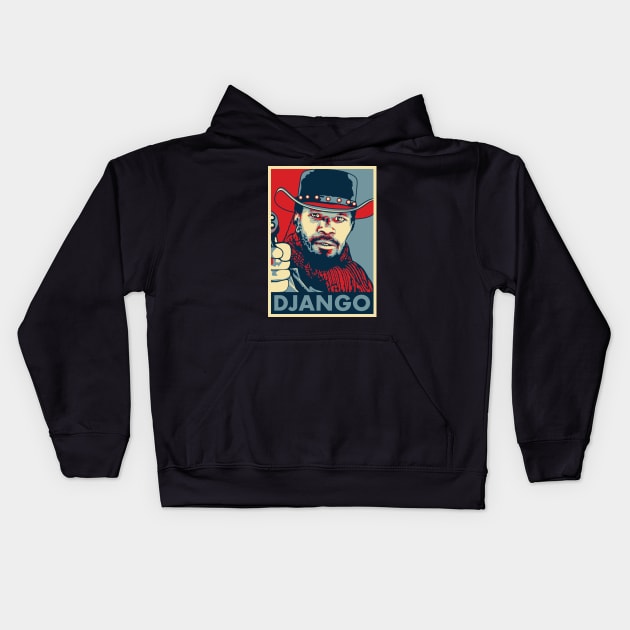 Django "Hope" Poster Kids Hoodie by Woah_Jonny